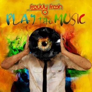 Freddy Fresh - Play The Music in the group CD / Pop at Bengans Skivbutik AB (1249987)