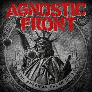 Agnostic Front - The American Dream Died in the group CD / Hårdrock at Bengans Skivbutik AB (1251834)