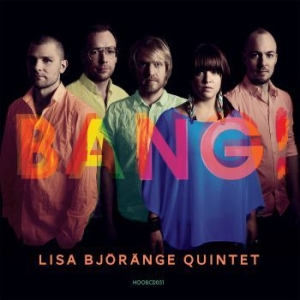 Björänge Lisa Quintet - Bang! in the group OUR PICKS / Blowout / Blowout-CD at Bengans Skivbutik AB (1252119)