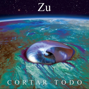 Zu - Cortar Todo in the group CD / Pop-Rock at Bengans Skivbutik AB (1260896)