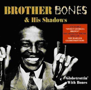 Brother Bones And His Shadows - Globetrottin' With Bones in the group CD / Pop at Bengans Skivbutik AB (1266521)
