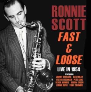 Scott Ronnie - Fast And Loose - Live In 1954 in the group OTHER / Övrigt /  at Bengans Skivbutik AB (1266569)
