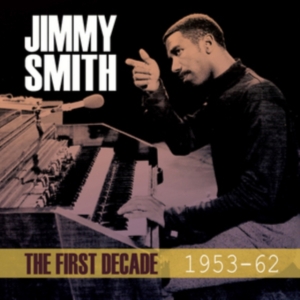 Smith Jimmy - First Decade 1953-62 in the group CD / Pop-Rock at Bengans Skivbutik AB (1266637)