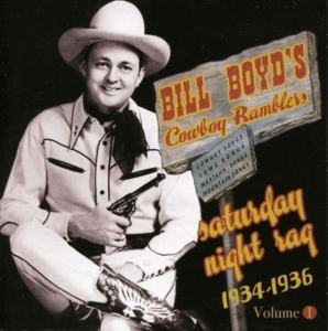 Boyd Bill  And His Cowboy Ramblers - Vol 1 - Saturday Night Rag  1934 Â? in the group CD / Pop-Rock at Bengans Skivbutik AB (1266675)