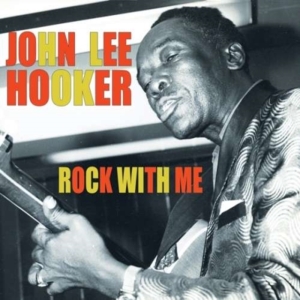Hooker John Lee - Rock With Me in the group OTHER / Övrigt / at Bengans Skivbutik AB (1266755)