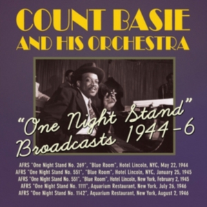 Basie Count And His Orch. - One Night Stand Broadcasts 1944-6 in the group OTHER / Övrigt / at Bengans Skivbutik AB (1266858)
