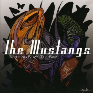 Mustangs - Nothing Stays The Same in the group CD / Pop-Rock at Bengans Skivbutik AB (1266871)