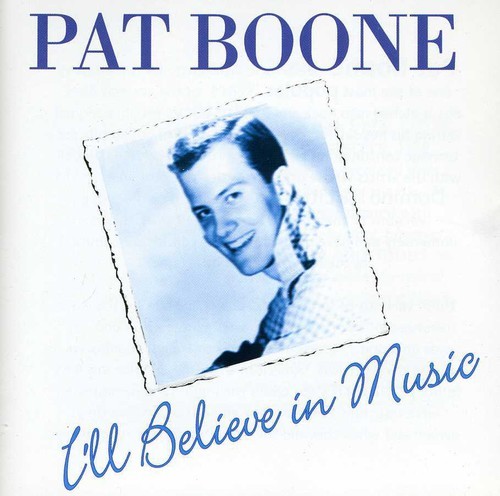 Boone Pat - I'll Believe In Music in the group CD / Pop at Bengans Skivbutik AB (1266954)
