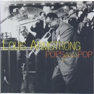 Armstrong Louis - Pop Goes Pop in the group CD / Pop at Bengans Skivbutik AB (1266974)