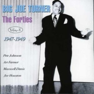 Turner Big Joe - Forties Volume 2 1947-1949 in the group CD / Pop-Rock at Bengans Skivbutik AB (1266990)