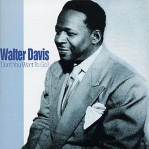 Davis Walter - Don't You Want To Go in the group CD / Pop-Rock at Bengans Skivbutik AB (1267007)