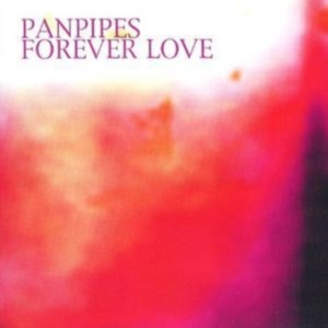 Panpipes - Forever Love in the group CD / Pop-Rock at Bengans Skivbutik AB (1267018)