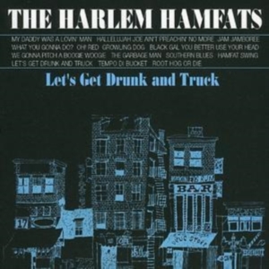 Harlem Hamfats - Lets Get Drunk And Truck in the group CD / Pop-Rock at Bengans Skivbutik AB (1267036)