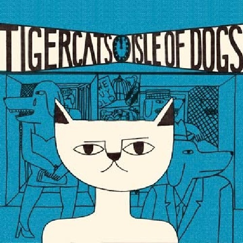 Tigercats - Isle Of Dogs in the group CD / Pop at Bengans Skivbutik AB (1267125)