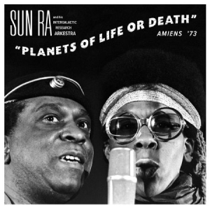 Sun Ra & His Intergalactic Research - Planets Of Life Or Death - Amiens ' in the group CD / Jazz/Blues at Bengans Skivbutik AB (1267156)