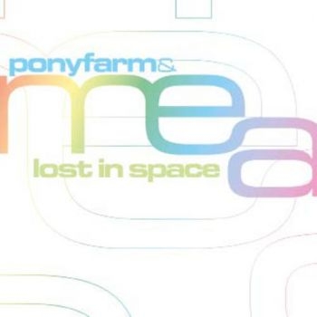 Ponyfarm And Mea - Lost In Space in the group CD / Dans/Techno at Bengans Skivbutik AB (1267203)