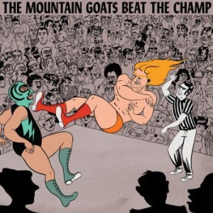 The Mountain Goats - Beat The Champ in the group VINYL / Rock at Bengans Skivbutik AB (1270208)