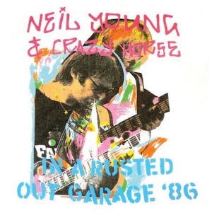 Young  Neil & Crazy Horse - In A Rusted Out Garage '86 in the group CD / Pop-Rock at Bengans Skivbutik AB (1270714)
