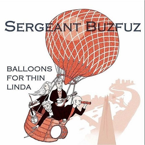 Sergeant Buzfuz - Balloons For Thin Linda in the group CD / Bestsellers at Bengans Skivbutik AB (1270724)