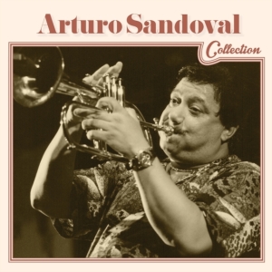 Sandoval Arturo - Arturo Sandoval Collection in the group CD / Jazz at Bengans Skivbutik AB (1273098)
