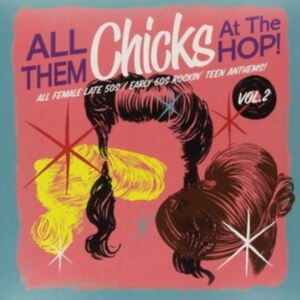 Blandade Artister - All Them Chicks At The Hop! Vol. 2 in the group OTHER / Övrigt /  at Bengans Skivbutik AB (1275733)
