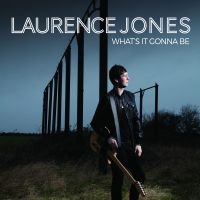 Jones Laurence - What's It Gonna Be in the group CD / Blues,Jazz at Bengans Skivbutik AB (1275787)