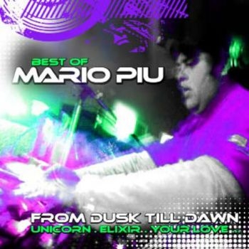 Piu Mario - From Dusk Till Dawn - Best Of in the group CD / Dans/Techno at Bengans Skivbutik AB (1275825)