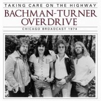 Bachman Turner Overdrive - Taking Care On The Highway (Fm Broa in the group CD / Hårdrock,Pop-Rock at Bengans Skivbutik AB (1276796)