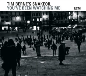 Tim Berne's Snakeoil - You've Been Watching Me in the group CD / Jazz at Bengans Skivbutik AB (1277608)
