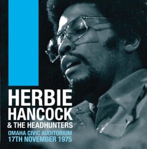 Hancock Herbie And The Headhunters - Omaha Civic Audiotorium, 1975 in the group CD / Jazz at Bengans Skivbutik AB (1277985)