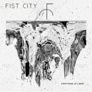 Fist City - Everything Is A Mess in the group CD / Pop-Rock at Bengans Skivbutik AB (1288789)