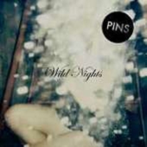 Pins - Wild Nights in the group CD / Pop-Rock at Bengans Skivbutik AB (1288794)