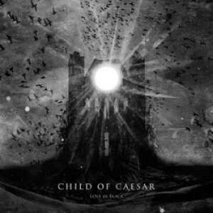 Child Of Caesar - Love In Black in the group CD / Hårdrock/ Heavy metal at Bengans Skivbutik AB (1289814)
