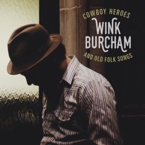 Burcham Wink - Cowboy Heroes And Old Folk Songs in the group CD / Country at Bengans Skivbutik AB (1296677)