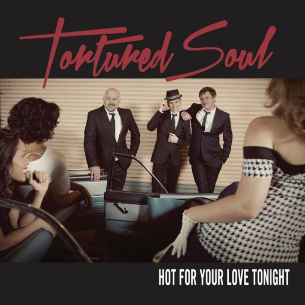 Tortured Soul - Hot For Your Love Tonight in the group CD / Bestsellers at Bengans Skivbutik AB (1296682)
