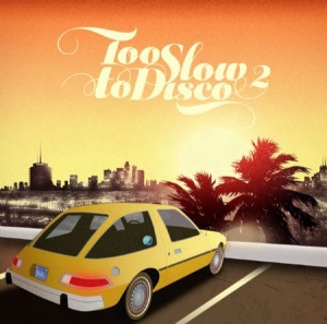 Various Artists - Too Slow To Disco Vol. 2 in the group VINYL / Pop-Rock at Bengans Skivbutik AB (1296715)