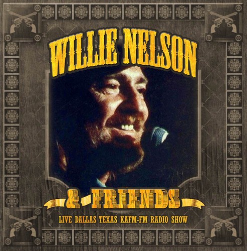 Nelson Willie And Friends - Live Dallas Texas Kafm-Fm Radio Sho in the group CD / Country at Bengans Skivbutik AB (1296720)