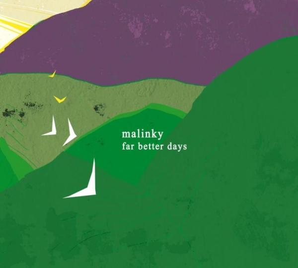 Malinky - Far Better Days in the group CD / Worldmusic/ Folkmusik at Bengans Skivbutik AB (1296752)