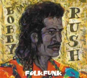 Rush Bobby - Folk Funk in the group CD / Blues,Jazz at Bengans Skivbutik AB (1296792)