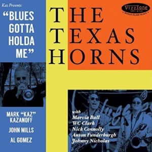 Texas Horns - Blues Gotta Holda Me in the group CD / Jazz/Blues at Bengans Skivbutik AB (1296848)