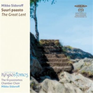 Sidoroff Mikko - Suuri Paasto (The Great Lent) in the group MUSIK / SACD / Klassiskt at Bengans Skivbutik AB (1309986)