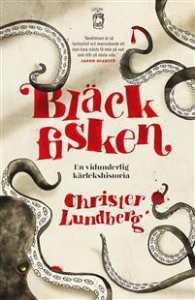 Christer Lundberg - Bläckfisken. En vidunderlig kärlekshistoria in the group OTHER / Övriga böcker at Bengans Skivbutik AB (1312000)