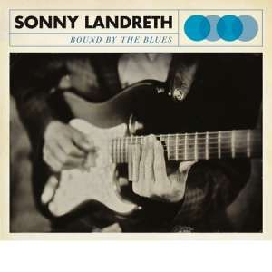 Landreth Sonny - Bound By The Blues in the group VINYL / Pop-Rock at Bengans Skivbutik AB (1317648)