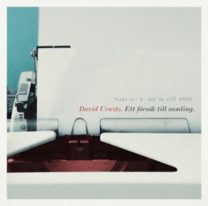 David Urwitz - David, Vad Är Det Du Vill Höra? (Ett Försök Till Samling) in the group CD / Pop-Rock,Svensk Musik at Bengans Skivbutik AB (1323615)