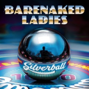 Barenaked Ladies - Silverball in the group CD / Pop-Rock at Bengans Skivbutik AB (1333243)
