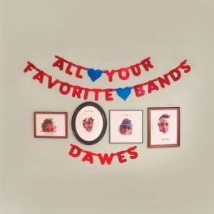 Dawes - All Your Favorite Bands in the group CD / Pop at Bengans Skivbutik AB (1333437)
