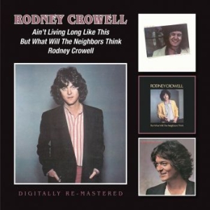 Rodney Crowell - Ain?T Living Long Like This/But Wha in the group CD / Country at Bengans Skivbutik AB (1333708)