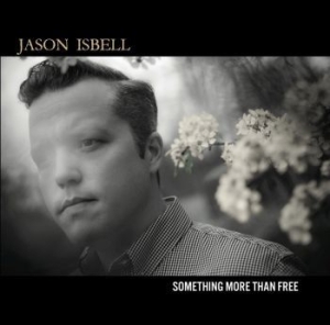 Isbell Jason - Something More Than Free in the group CD / Country,Pop-Rock at Bengans Skivbutik AB (1333786)