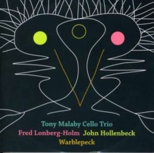Tony Malaby Cello Trio - Warblepeck in the group OTHER / Övrigt /  at Bengans Skivbutik AB (1333913)