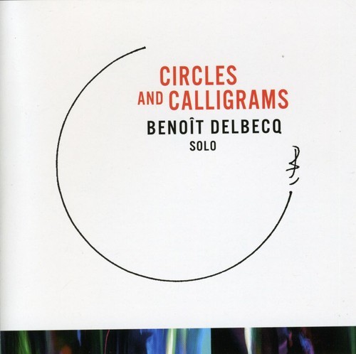 Delbecq Benoit - Circles And Calligrams in the group CD / Jazz/Blues at Bengans Skivbutik AB (1333914)